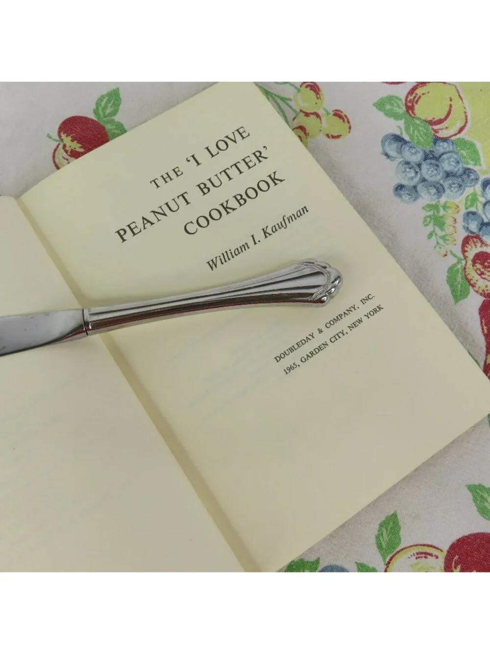 The I love Peanut Butter Cookbook 1965 First Edition by William I Kaufman H B